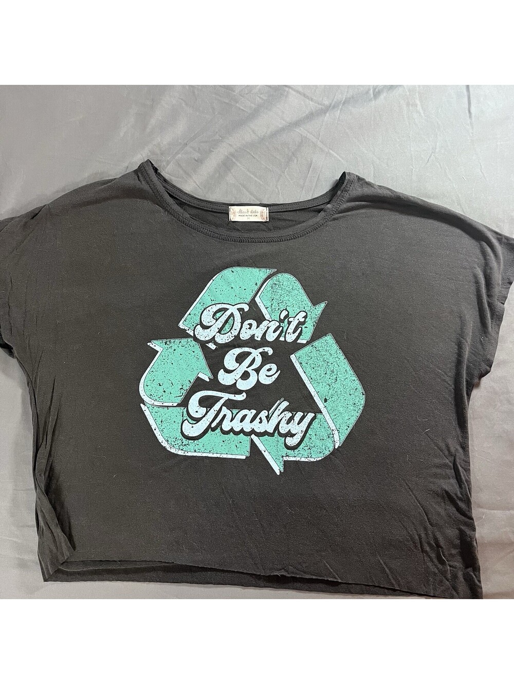 Tshirt Don’t Be Trashy Altr’d State Size Medium